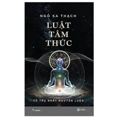 Bìa sách Luật Tâm Thức – Vũ Trụ Nhất Nguyên Luận